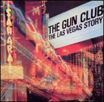 The Gun Club : The Las Vegas Story